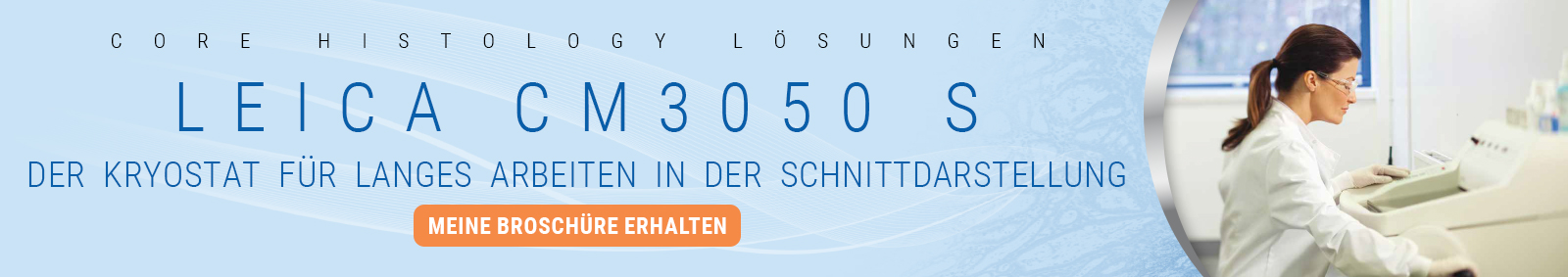 Kryostat für lange Schneidesitzungen