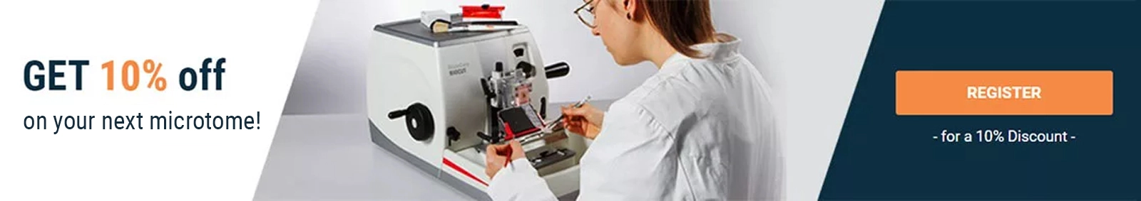 Get 10 percent off your next Leica Biosystems microtome for histology sectioning