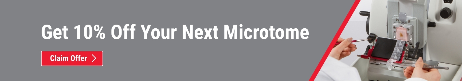 Get 10% off on your next microtome