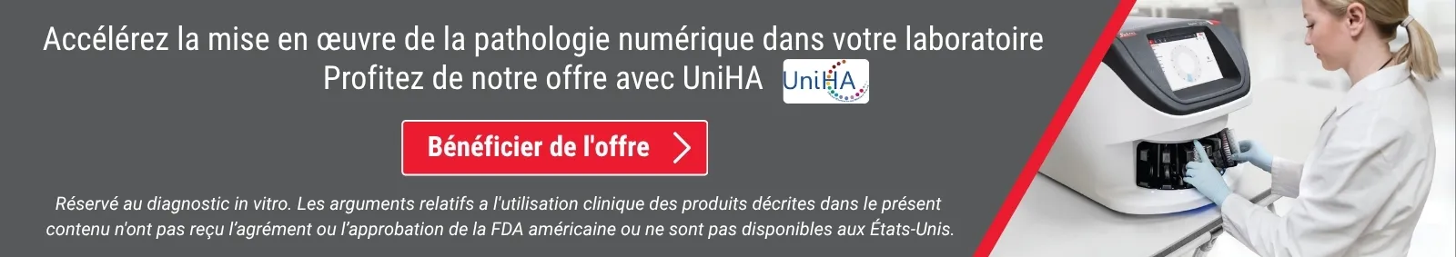 Accélérez la mise en œuvre de la pathologie numérique dans votre laboratoire. Profitez de notre offre avec UNIHA