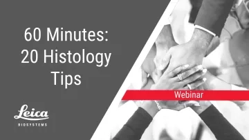 60 Minutes: 20 Histology Tips Webinar Thumbnail