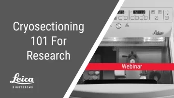 Cryosectioning 101 for Research Webinar Thumbnail