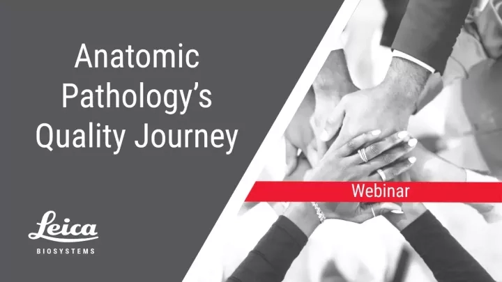 Anatomic Pathology's Quality Journey Webinar Thumbnail