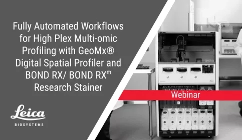 Fully Automated Workflows for High Plex Multi-omic Profiling with GeoMx® Digital Spatial Profiler and BOND RX/ BOND RXm Research Stainer Webinar Thumbnail