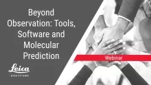 Beyond Observation: Tools, Software and Molecular Prediction Webinar Thumbnail